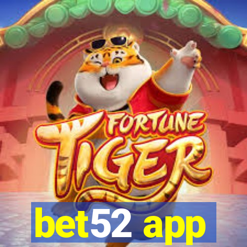 bet52 app